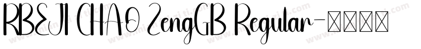 RBEJI CHA0 ZengGB Regular字体转换